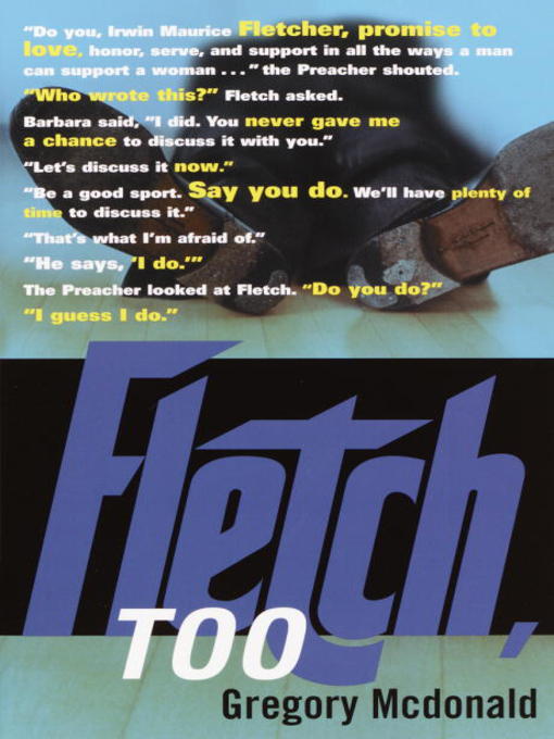 Title details for Fletch, Too by Gregory Mcdonald - Available